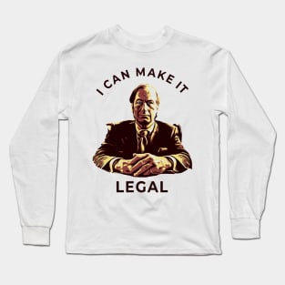 i can make it LEGAL - saul Long Sleeve T-Shirt